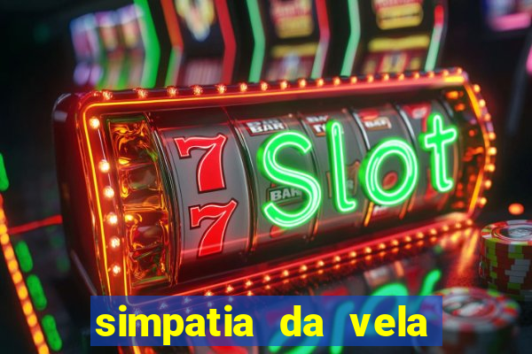 simpatia da vela para afastar rival